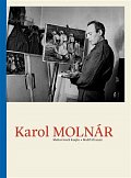 Karol Molnár - Malíř tří zemí / Maliar troch krajín