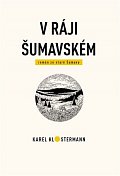 V ráji šumavském, 1.  vydání