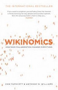 Wikinomics: How Mass Collaboration Changes Everything