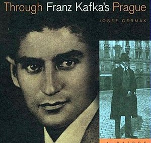 Through Franz Kafka's Prague