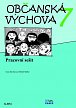 Občanská výchova 7.ročník ZŠ - pracovní sešit