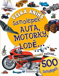 Velká kniha samolepek - Auta, motorky, lodě...