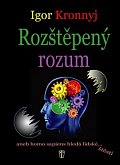Rozštěpený rozum aneb homo sapiens hledá lidské štěstí