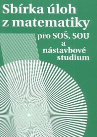 Sbírka úloh z matematiky pro SOŠ a SO SOU a nástavbové studium, 2.  vydání
