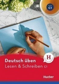 Deutsch üben NEU: Lesen + Schreiben C1