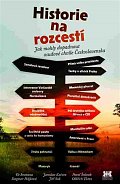 Historie na rozcestí - Jak mohly dopadnout osudové chvíle Československa