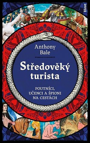 Středověký turista - Poutníci, učenci a špioni na cestách