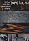 Dějiny českého výtvarného umění VI (1958-2000), sv. 1+2