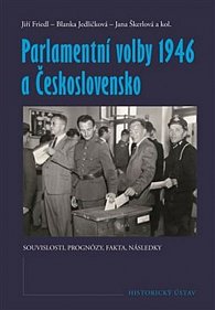 Parlamentní volby 1946 a Československo - Souvislosti, prognózy, fakta, následky