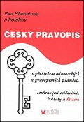 Český pravopis s přehledem mluvnických a pravopisných pravidel, souhrnnými cvičeními, diktátem a klíčem - 2. vydání