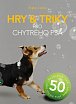 Hry a triky pro chytrého psa - 50 skvělých her pro výcvik plný zábavy