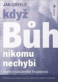 Když Bůh nikomu nechybí - Úvahy o náboženské lhostejnosti