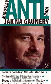 Miroslav Antl radí jak na gaunery 2.