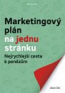 Marketingový plán na jednu stránku - Nejrychlejší cesta k penězům