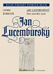 Jan Lucemburský - Otec slavného syna