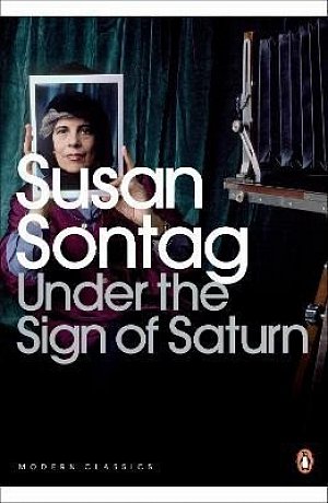 Under the Sign of Saturn: Essays