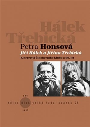 Jiří Hálek a Jiřina Třebická - K herectví Činoherního klubu a 60. let