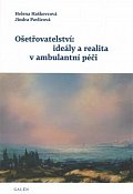 Ošetřovatelství: ideály a realita v ambulantní péči