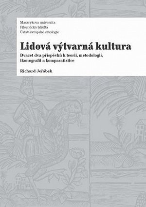 Lidová výtvarná kultura: Dvacet dva příspěvků k teorii, metodologii, ikonografii a komparatistice
