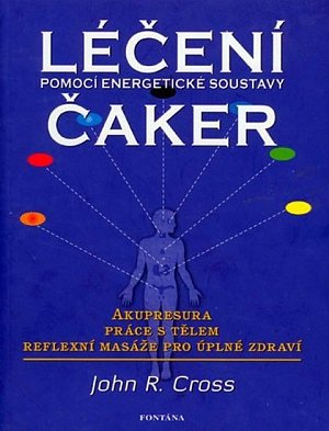 Léčení čaker - Pomocí energetické soustavy