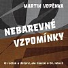 Nebarevné vzpomínky - O rodičích a dětství, ale hlavně o 60. letech.