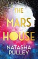The Mars House: The breakout genre-bender of 2024 from the internationally bestselling author of The Watchmaker of Filigree Street