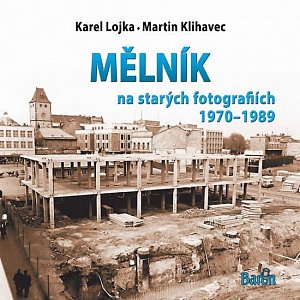 Mělník na starých fotografiích 1970-1989