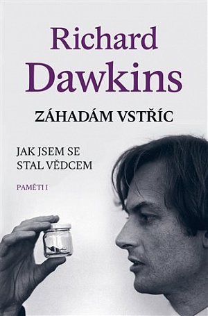 Záhadám vstříc - Jak jsem se stal vědcem (Paměti I)