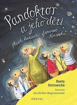 Pandoktor a jeho děti - Příběh hrdinství Janusze Korczaka