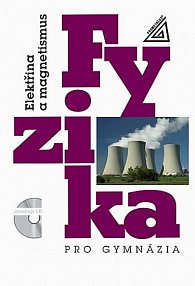 Fyzika pro gymnázia - Elektřina a magnetismus - 7. přepracované vydání (kniha + CD)