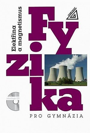 Fyzika pro gymnázia - Elektřina a magnetismus (kniha + ED) 9.  vydání