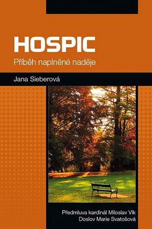 Hospic - Příběh naplněné naděje