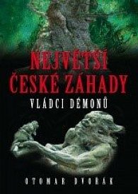 Největší české záhady: Vládci démonů