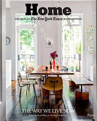 Home: the Best of the New York Times Home Section: The Way We Live Today