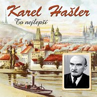 Karel Hašler - To nejlepší CD