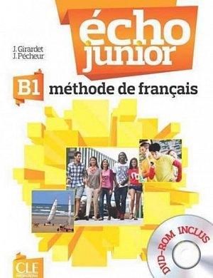 Écho Junior B1: Livre de l´éleve + DVD-ROM