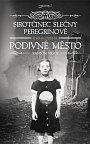 Sirotčinec slečny Peregrinové - Podivné město