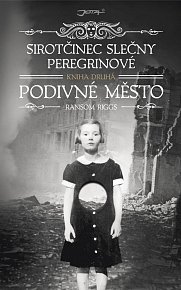 Sirotčinec slečny Peregrinové - Podivné město