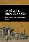 Za německou hroudu a zrno
