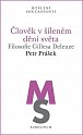 Člověk v šíleném dění světa - Filosofie Gillesa Deleuze