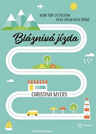 Bláznivá jízda - Road trip za štěstím plný splněných přání