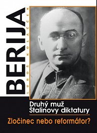 Berija - Druhý muž stalinovy diktatury