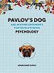 Pavlov´s Dog : And 49 Other Experiments That Revolutionised Psychology
