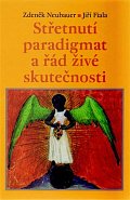 Střetnutí paradigmat a řád živé skutečnosti