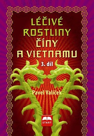 Léčivé rostliny Číny a Vietnamu - 3. díl