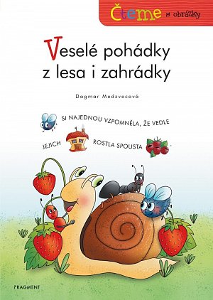 Veselé pohádky z lesa i zahrádky - Čteme s obrázky