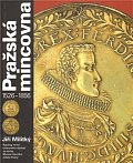Pražská mincovna 1526-1856