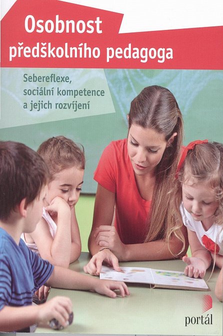 Náhled Osobnost předškolního pedagoga - Seberozvoj, sociální kompetence a jejich rozvíjení