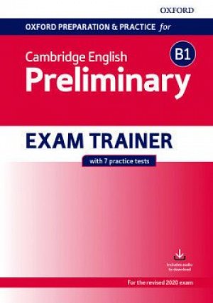 Oxford Preparation and Practice for Cambridge English: B1 Preliminary Exam Trainer without Key