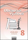 Občanská výchova 8 pro ZŠ a víceletá gymnázia - Příručka učitele